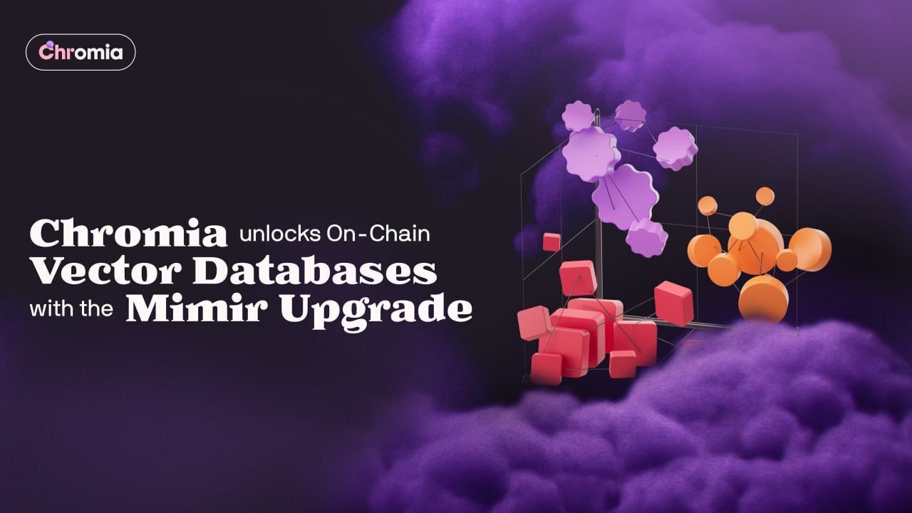 Chromia tilføjer Onchain Vector Databaser til AI-apps efter Mimir-opgradering.
