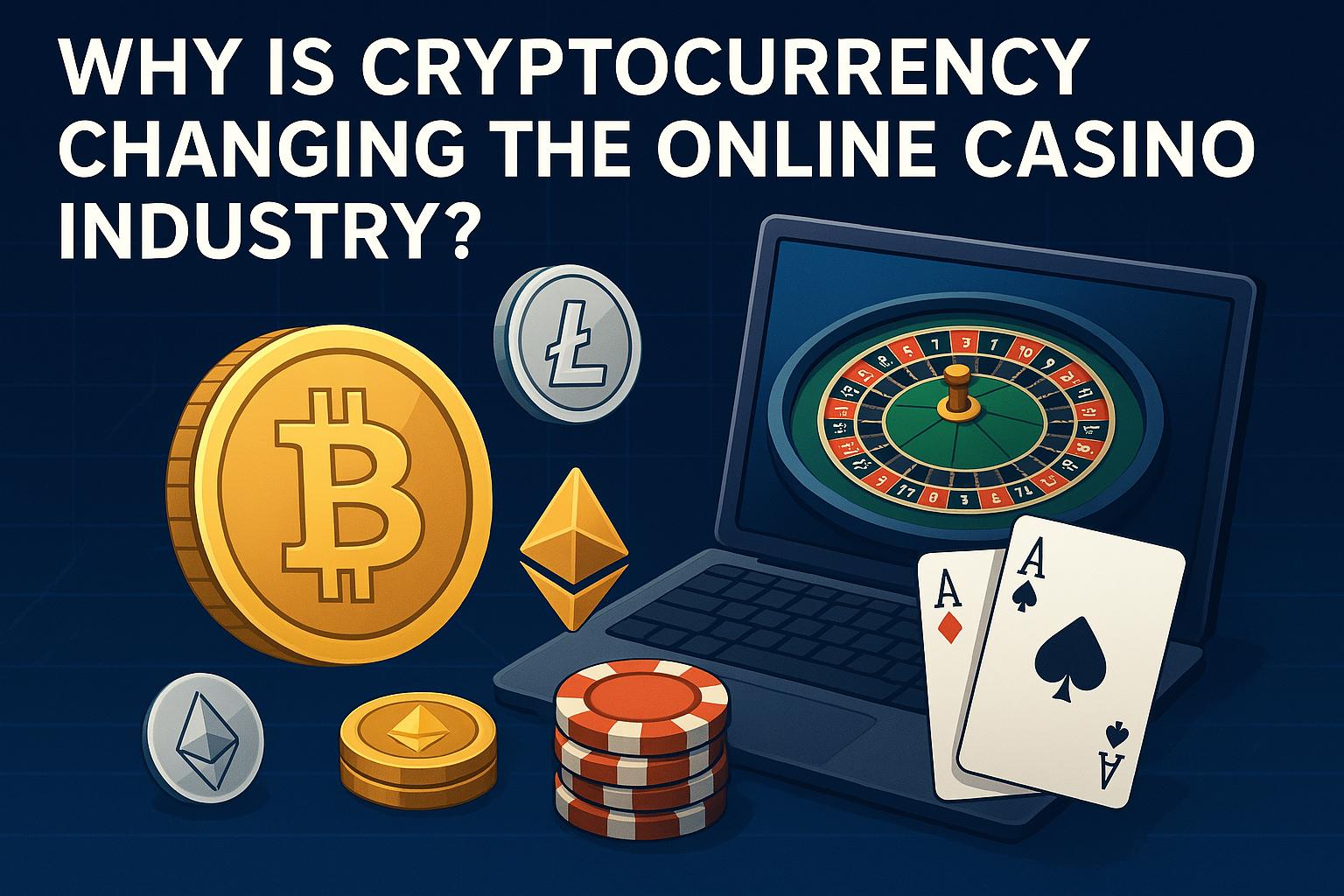 Hvorfor ændrer kryptovaluta online casino-industrien?