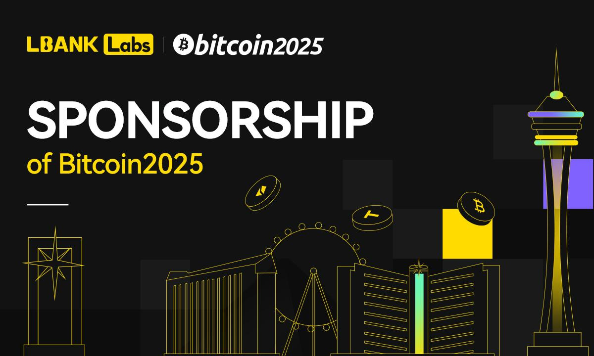 LBank Labs sponsorerer Bitcoin 2025 og bekræfter deres engagement i lovlig blockchain-udvikling.