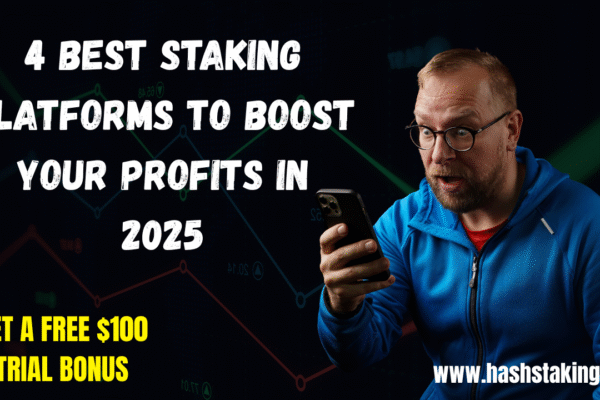 4 Best Crypto Staking Platforms to Maximize Your Profits in 2025